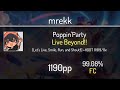 mrekk (9.17⭐) Poppin&#39;Party - Live Beyond!! [Let&#39;s Live, Smile, Run] +HDDT 99.08% | FC | 1190 PP