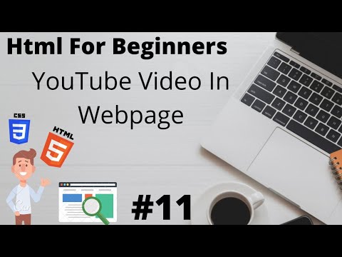 YouTube Video In Webpage | YouTube In Html | #lecture 11 | Html for beginners