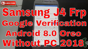 Samsung Galaxy J4 (SM-J400F) Frp Bypass Android 8.0 Without Pc 2018