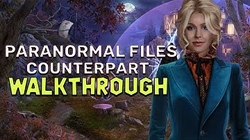 Paranormal Files 10 Counterpart Walkthrough | @GAMZILLA-