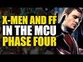 The MCU X-Men And Fantastic Four: Phase Four
