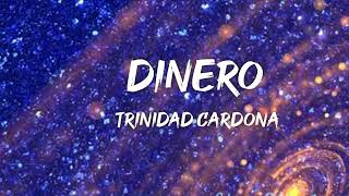 Trinidad Cardona -Dinero (Letra/Lyrics)