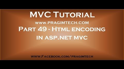 Part 49   Html encoding in asp net mvc