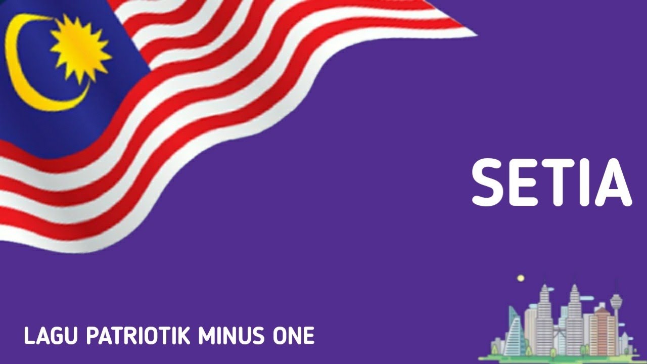 Setia | Lagu Patriotik Minus One - YouTube