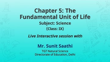 NCERT  Chapter 5: The Fundamental Unit of Life   Subject: Science   Class: IX    Live