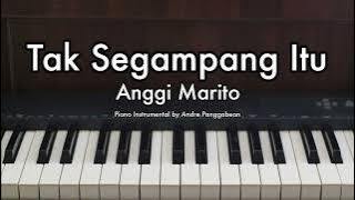 Tak Segampang Itu - Anggi Marito | Piano Karaoke by Andre Panggabean
