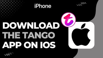 How to Download the Tango App on IOS !