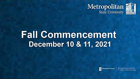 Fall 2021 Commencement: Saturday, December 11th 10:30AM