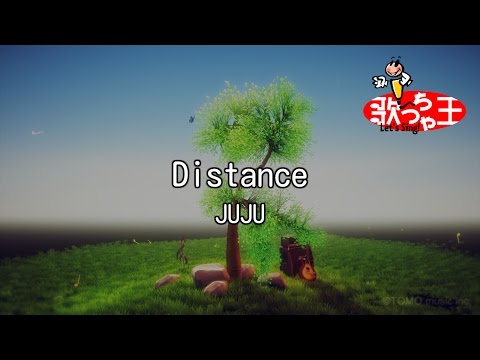 【カラオケ】Distance / JUJU