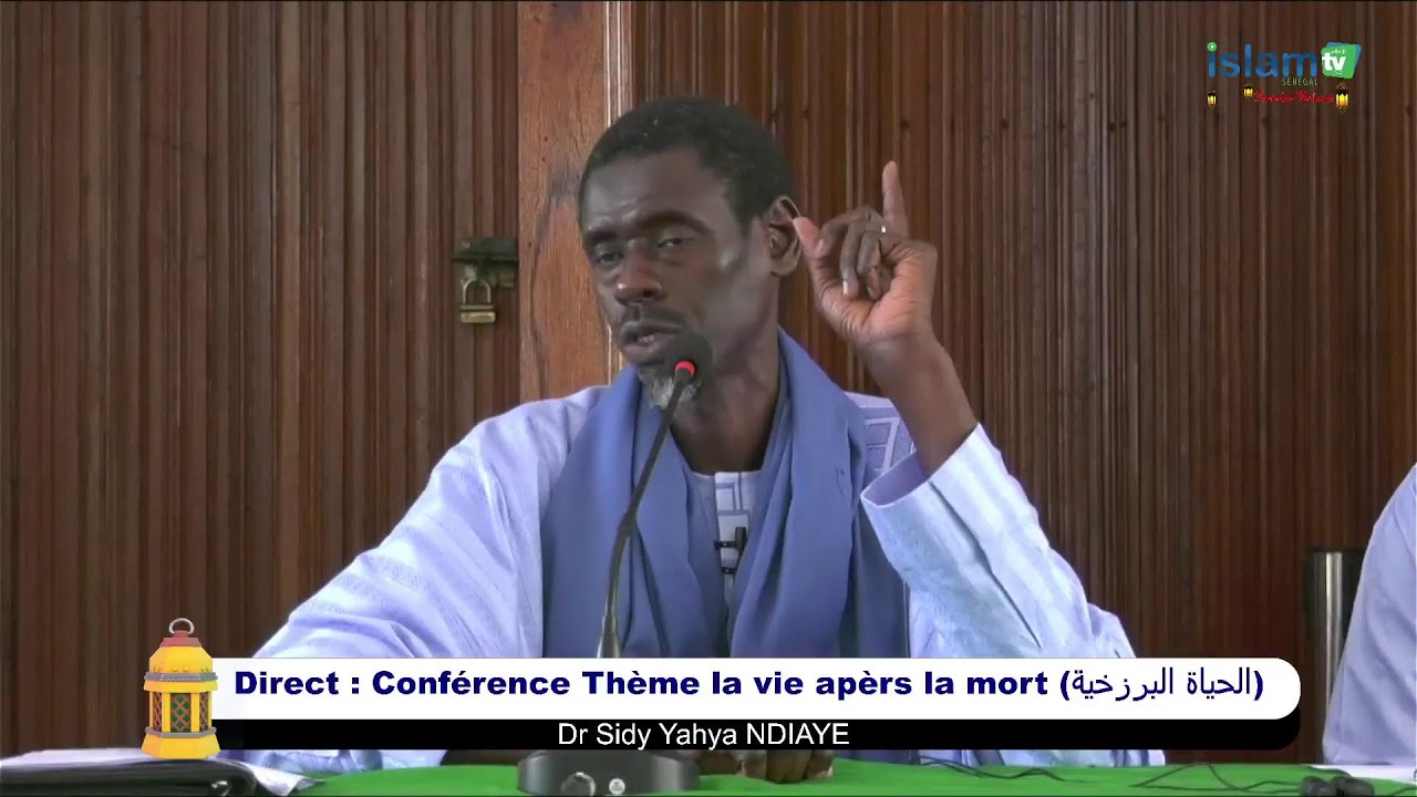 Direct Dr Sidy Yahya Ndiaye : Conférence Thème la vie après la mort (الحياة البرزخية)