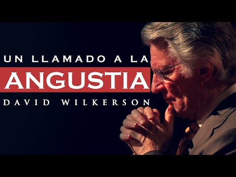 Un Llamado a la Angustia (VÍDEO) - David Wilkerson