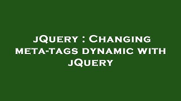jQuery : Changing meta-tags dynamic with jQuery