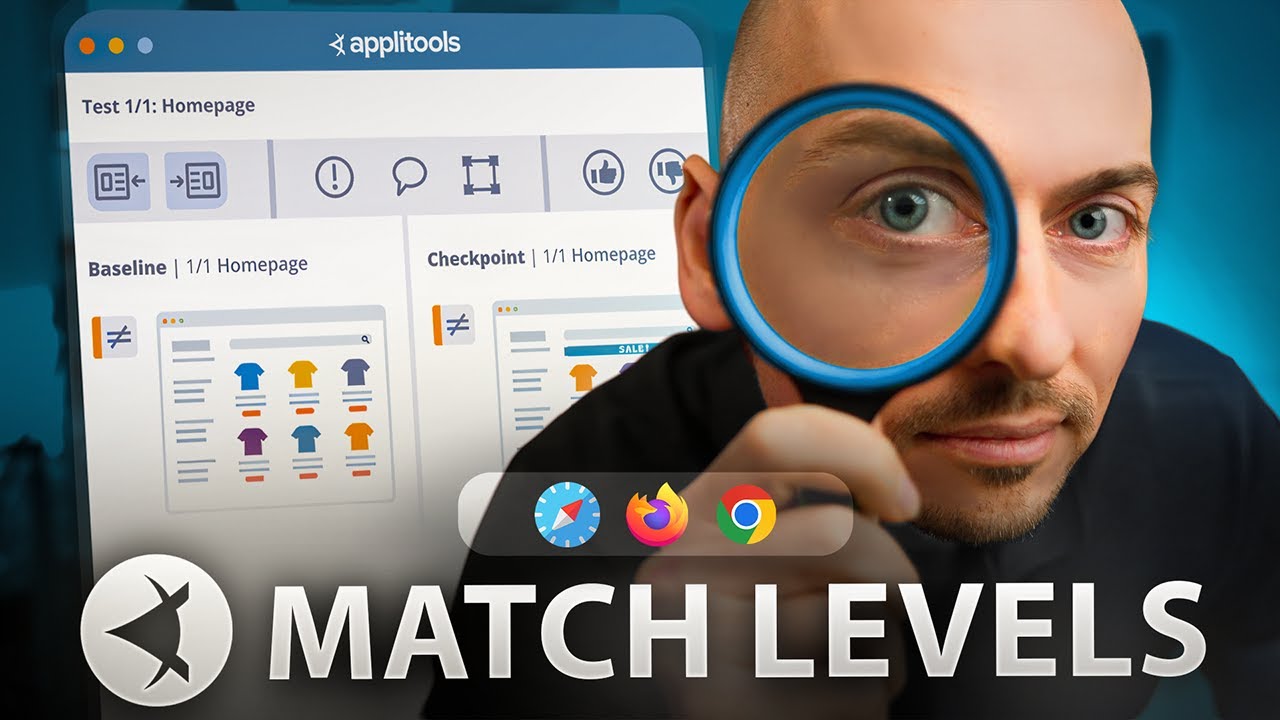 Visual Testing with Applitools: Match Levels and Cross-browser Testing ...