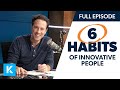 6 Habits of Innovative People