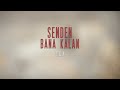 Senden Bana Kalan 1. Sezon - Tek Parça