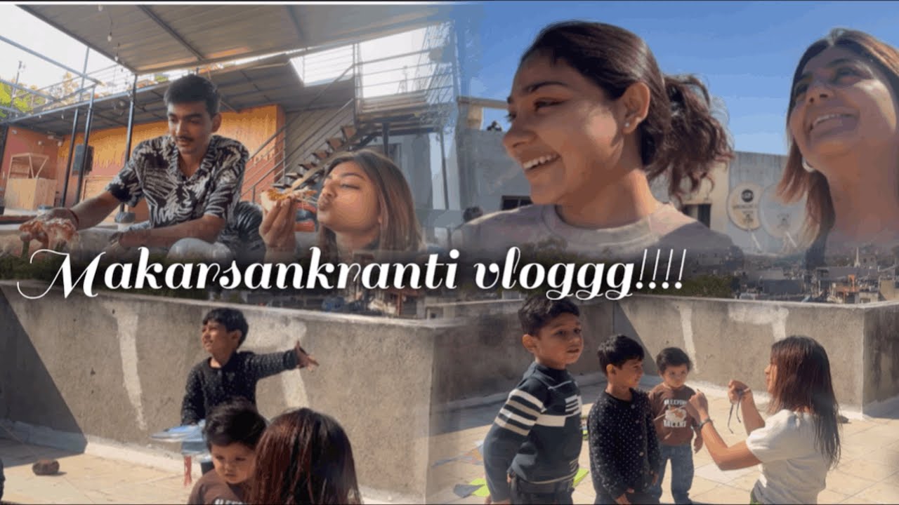Makarsankranti vlog!!!!!
