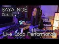 Saya no  calamity live loop performance