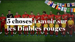 Les Diables rouges : 5 choses à savoir sur l'équipe belge