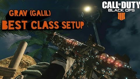 Grav (Galil) Best Class setup! Black Ops 4 Grav Gameplay (bo4 multiplayer)