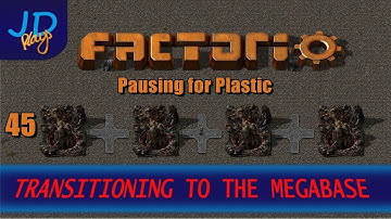 Factorio 0.16 Transitioning to the MEGABASE EP45 Pausing for Plastic