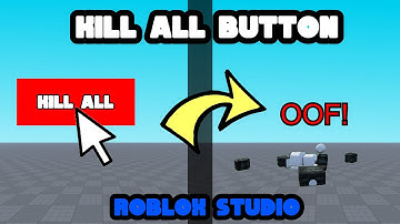 How to Make a Kill All Button in Roblox Studio!