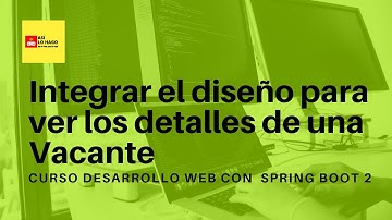 Desarrollo web con Spring Boot 2 & Spring Framework 5 -5/4 Integrar el diseño para ver los detalles