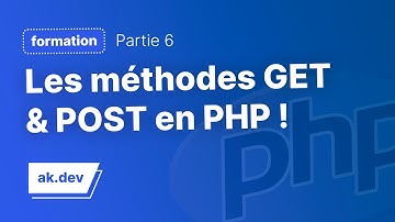 Comprendre & utiliser les méthodes GET & POST en PHP !