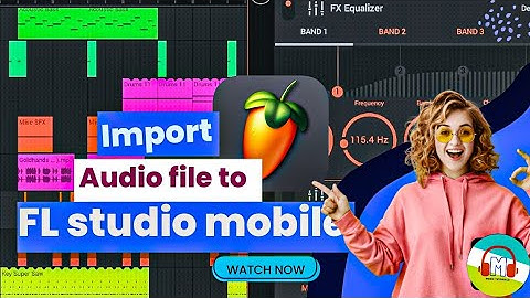 🎵 How to Import Audio to FL Studio Mobile | FL Studio Mobile Tutorial