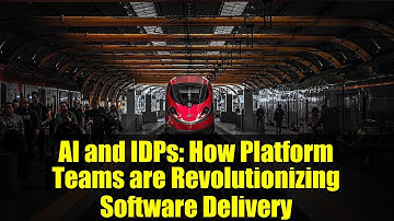 AI and IDPs: How Platform Teams are Revolutionizing Software Delivery
