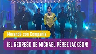 ¡El regreso de Michael Pérez Jackson! - Morandé con Compañía 2018