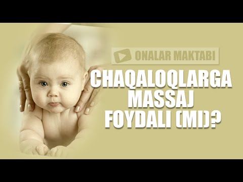 Video: Chaqaloqlar Uchun Massaj: Asosiy Jihatlar