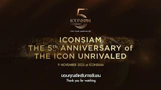 ICONSIAM The 5th Anniversary of The ICON Unrivaled