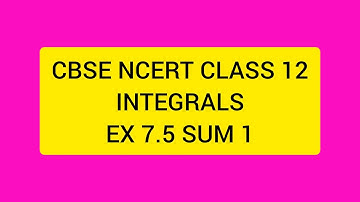 CBSE NCERT CLASS 12 MATHS INTEGRALS EX 7.5 SUM  1 (SOLUTION IN TAMIL)