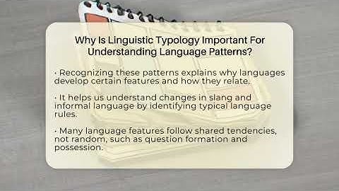 Why Is Linguistic Typology Important For Understanding Language Patterns? - SlangXplained