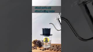 Cách pha cà phê đen nóng pha phin | How to make Filtered Hot Black Coffee Shorts