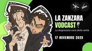 La Zanzara Vodcast del 17 Novembre 2025 [No Pubblicità]
