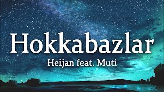 Heijan feat  Muti - Hokkabazlar (Sözleri/Lyrics) Resimi