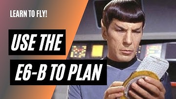 Using an E6-B on Your NavLog | Cross Country Flight Planning | Wind Correction | XC NavLog