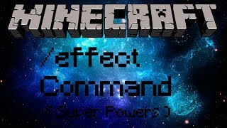 Minecraft - Command Series - Episode 7 - /effect command (Super Powers)