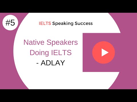 Podcast #5 Native Speakers doing IELTS - Adlay