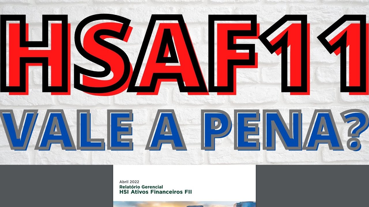HSAF11 VALE A PENA?