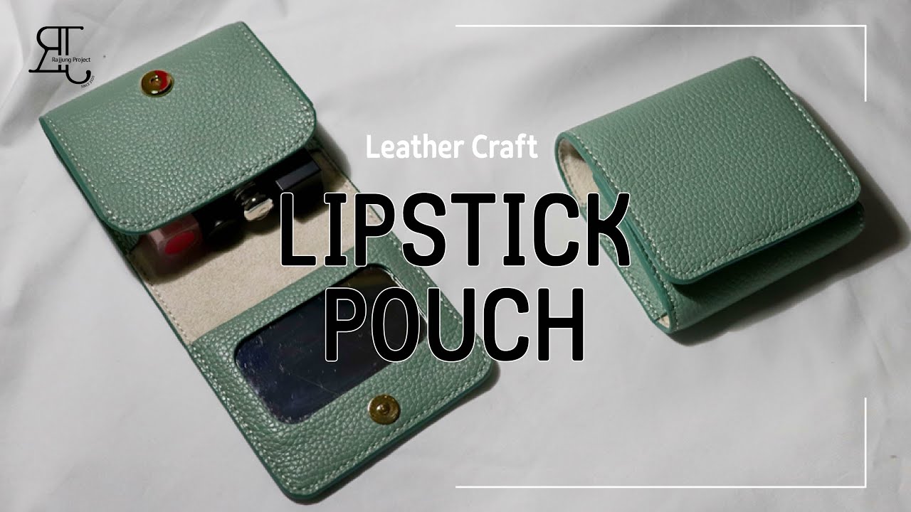 립스틱 파우치 만들기 / 가죽공예 독학 / Lipstick Pouch / Leather Craft