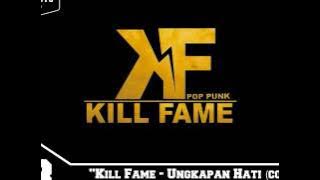 Download lagu Vol 18. Kill Fame - Ungkapan Hati (cover)