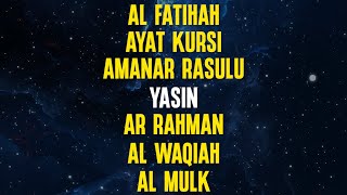 Murottal Quran Merdu - Al Fatihah, Ayat Kursi, Amanar Rasulu, Yasin, Ar Rahman, Al Waqiah, Al Mulk