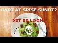 Dyrt at spise sundt? DET ER LØGN! Gratis opskrift!