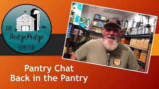 Pantry Chat - Back in the Pantry! by Our HodgePodge Homestead 1,410 views 2 years ago 16 minutes