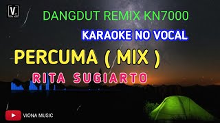 Percuma Karaoke Remix Rita Sugiarto Mantap Full bass