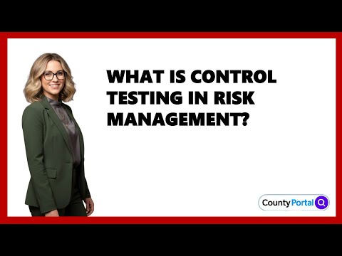 What Is Control Testing In Risk Management