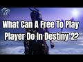 What Can A Free To Play Player Do In Destiny 2? (Beyond Light)