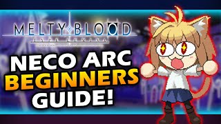 How To Play Neco Arc In Melty Blood Type Lumina - Beginner Guide